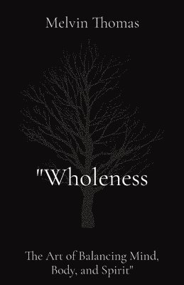 Melvin Thomas - "Wholeness, Häftad