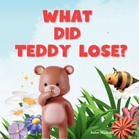 bokomslag What Did Teddy Lose?