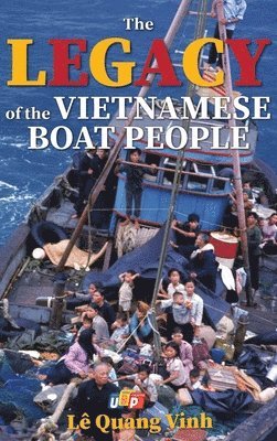 bokomslag Legacy of The Vietnamese Boat People (Hardcover)