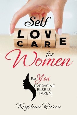 bokomslag Self Love For Women. Be you. Everyone else is taken.