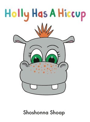 Shoshonna Shoap - Holly Has A Hiccup, Inbunden