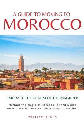 bokomslag Guide to Moving to Morocco