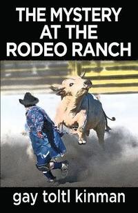 bokomslag The Mystery at the Rodeo Ranch