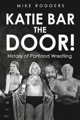Katie Bar The Door! 1