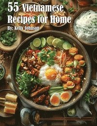 bokomslag 55 Vietnamese Recipes for Home
