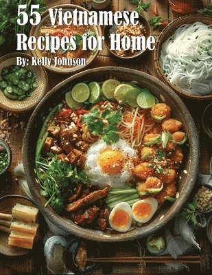 bokomslag 55 Vietnamese Recipes for Home