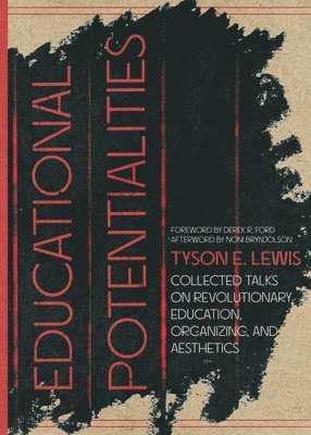 Tyson E Lewis - Educational Potentialities, Häftad