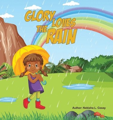 Glory Loves the Rain 1