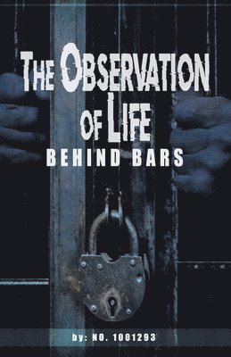 bokomslag observations of Life Behind bars