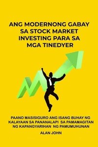 bokomslag Ang Modernong Gabay sa Stock Market Investing para sa mga Tinedyer
