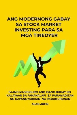 bokomslag Ang Modernong Gabay sa Stock Market Investing para sa mga Tinedyer