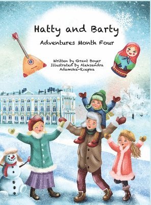 Grant Boyer, Elizabeth Boyer - Hatty and Barty Adventures Month Four, Inbunden