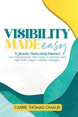 bokomslag Visibility Made Easy 6 Month Marketing Planner