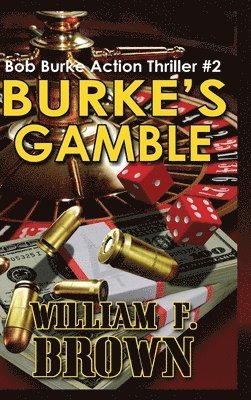 William F Brown - Burke's Gamble, Inbunden