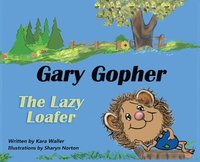 bokomslag Gary Gopher the Lazy Loafer
