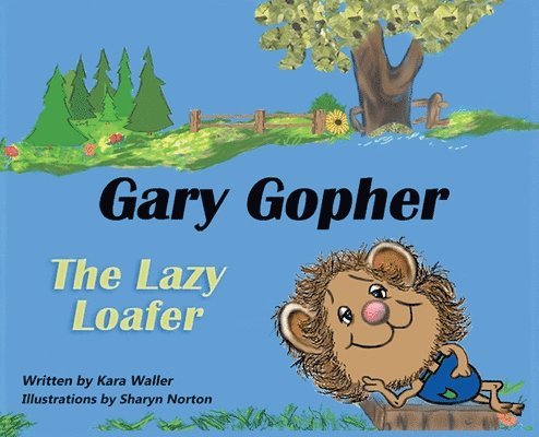 Gary Gopher the Lazy Loafer 1
