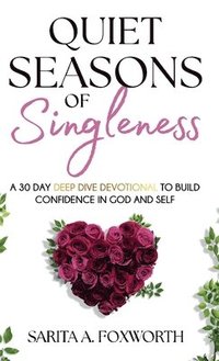 bokomslag Quiet Seasons of Singleness