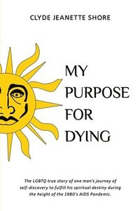bokomslag My Purpose For Dying