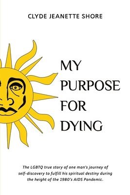 bokomslag My Purpose For Dying