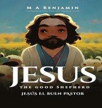 bokomslag Jesús the Good Shepherd: Jesús El Buen Pastor