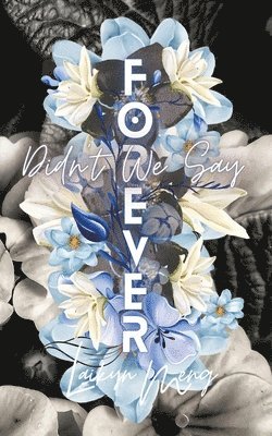 Didn't We Say Forever?