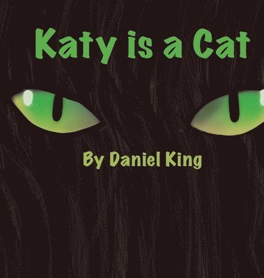 Daniel King - Katy Is A Cat, Inbunden