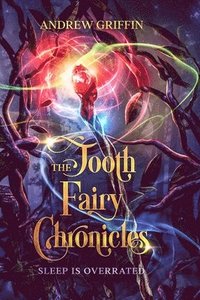 bokomslag The Tooth Fairy Chronicles