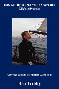 bokomslag How sailing taught me to overcome life's adversity.