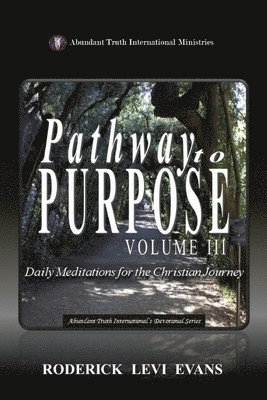 Pathway to Purpose (Volume III)
