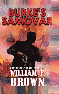 William F Brown - Burke's Samovar, Inbunden