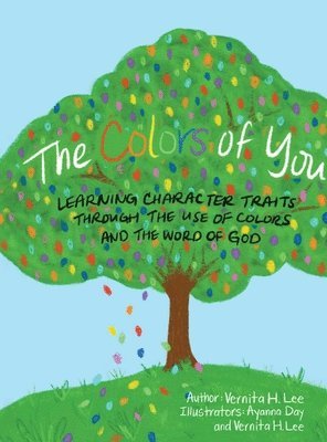 bokomslag The Colors of You: Learning Character Traits through the Use of Colors and the Word of God