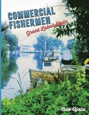 Commercial Fishermen - Great Lakes Style 1