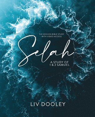 LIV Dooley, Liv Dooley - Selah-Bible Study Guide with Video Access, Häftad