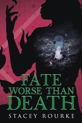 Stacey Rourke - Fate Worse than Death, Häftad