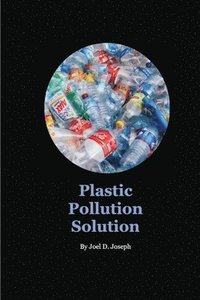 bokomslag Plastic Pollution Solution