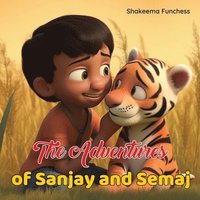 bokomslag The Adventures of Sanjay and Semaj