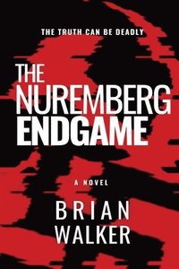 bokomslag The Nuremberg Endgame