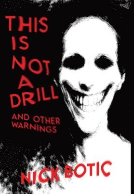 bokomslag This Is Not A Drill and Other Warnings