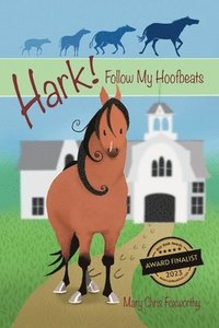bokomslag Hark! Follow My Hoofbeats