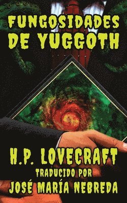 bokomslag Fungosidades de Yuggoth