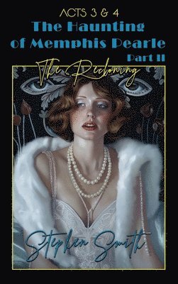 bokomslag The Reckoning: The Haunting of Memphis Pearle Part II: Acts III & IV