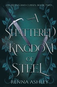 bokomslag Shattered Kingdom of Steel