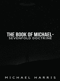 bokomslag The Book of Michael - Sevenfold Doctrine