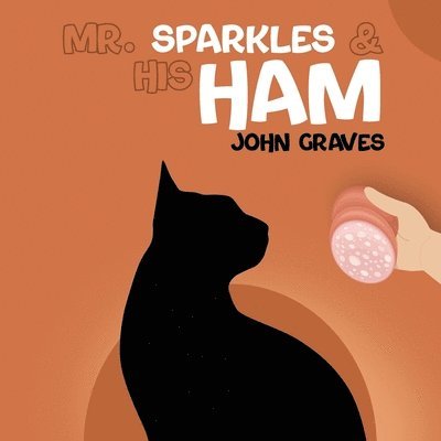 Mr. Sparkles & His Ham 1