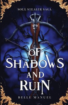 Of Shadows and Ruin 1