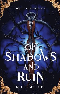 Of Shadows and Ruin