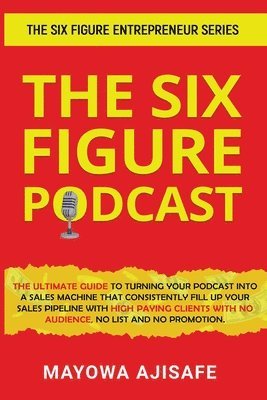 bokomslag Six Figure Podcast