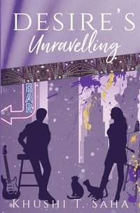 bokomslag Desire's Unravelling, Book 1 in the Unravelled Duet