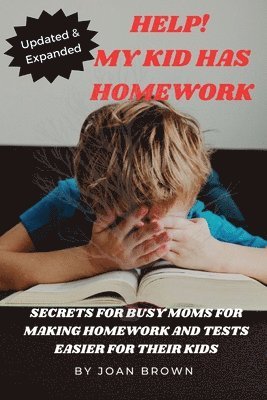 Updated & Revised Help! My Kid Has Homework 1