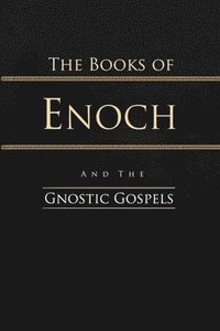 bokomslag The Books of Enoch and the Gnostic Gospels